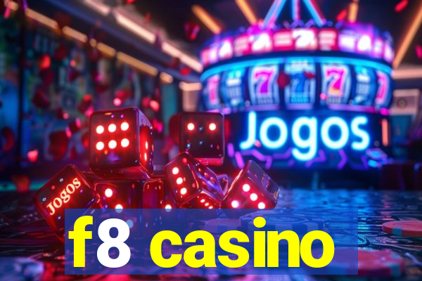 f8 casino