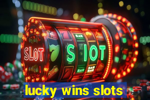 lucky wins slots