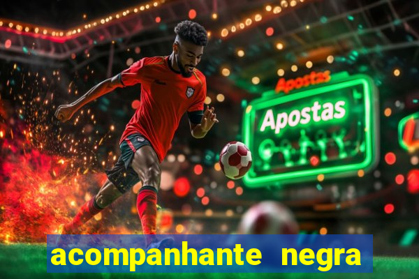 acompanhante negra sao paulo