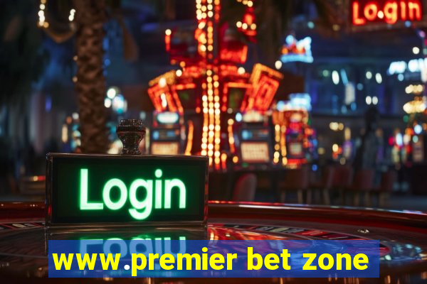 www.premier bet zone