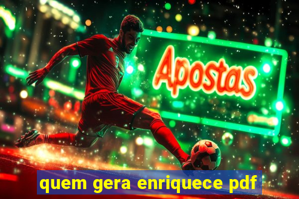 quem gera enriquece pdf