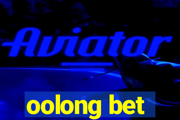 oolong bet