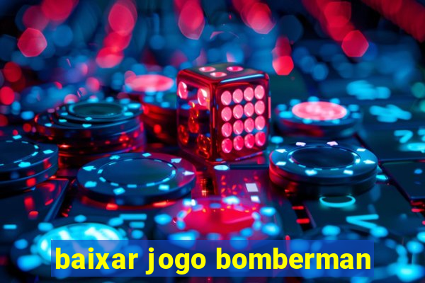 baixar jogo bomberman