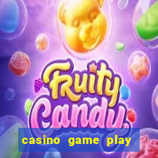 casino game play for free