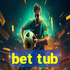 bet tub