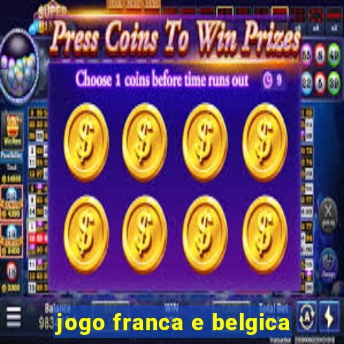 jogo franca e belgica