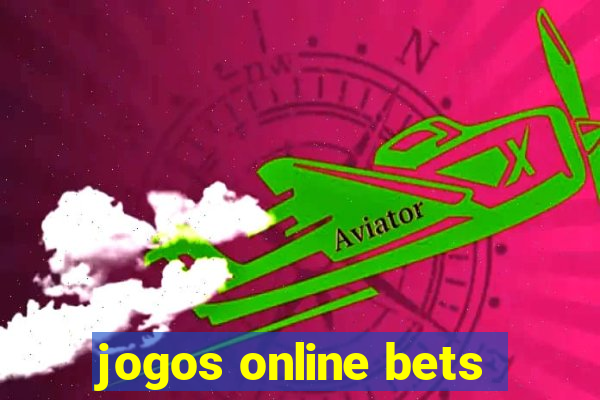 jogos online bets