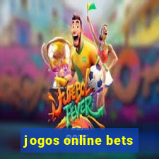 jogos online bets