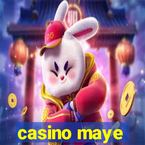 casino maye