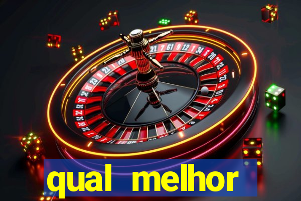 qual melhor plataforma para jogar