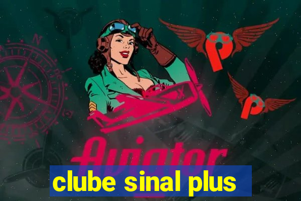 clube sinal plus