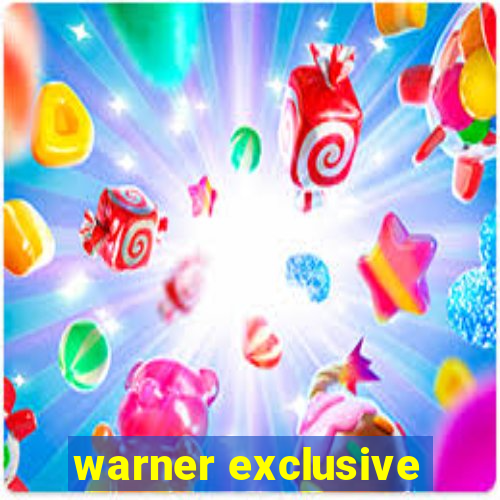 warner exclusive