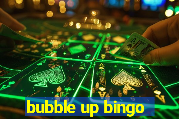 bubble up bingo