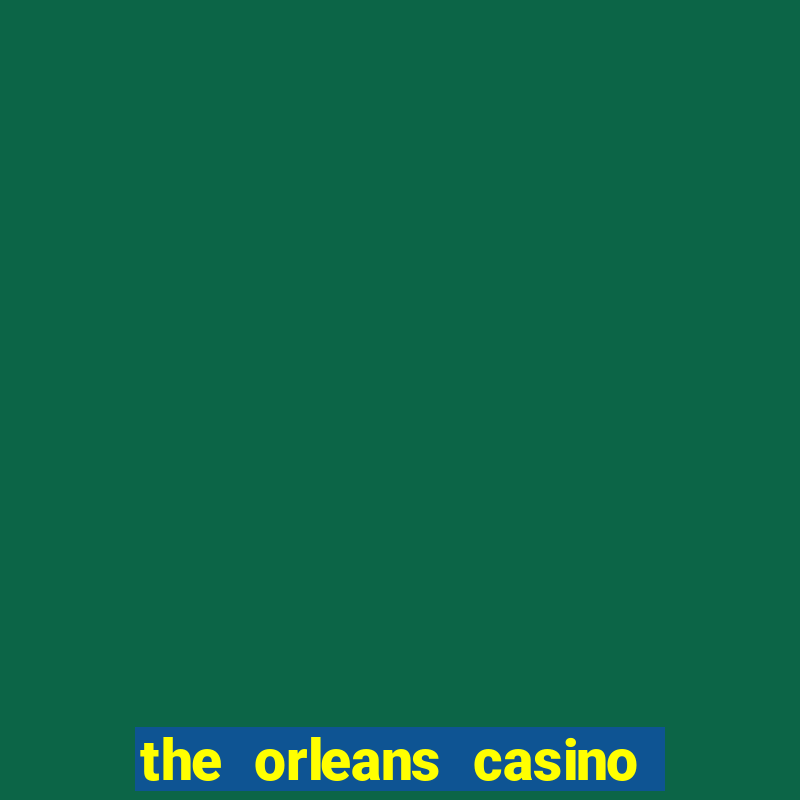 the orleans casino las vegas