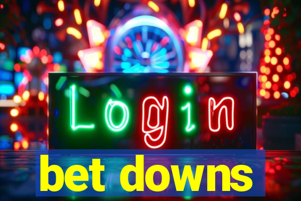 bet downs