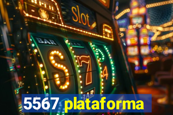 5567 plataforma