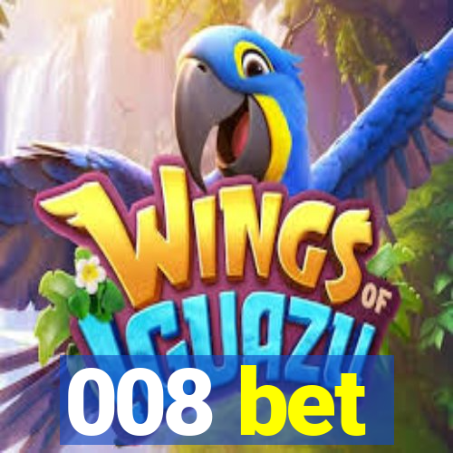 008 bet