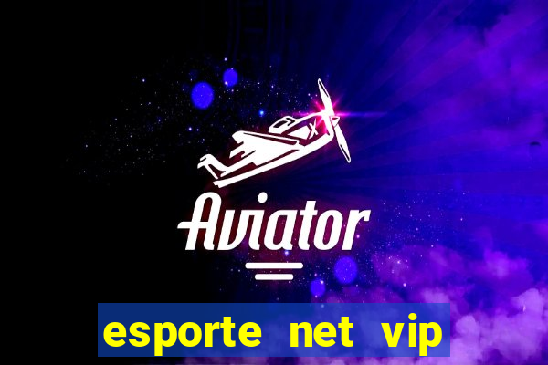 esporte net vip bet apostas