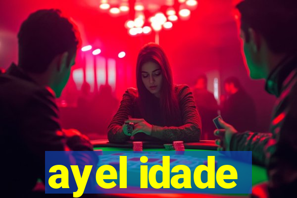 ayel idade