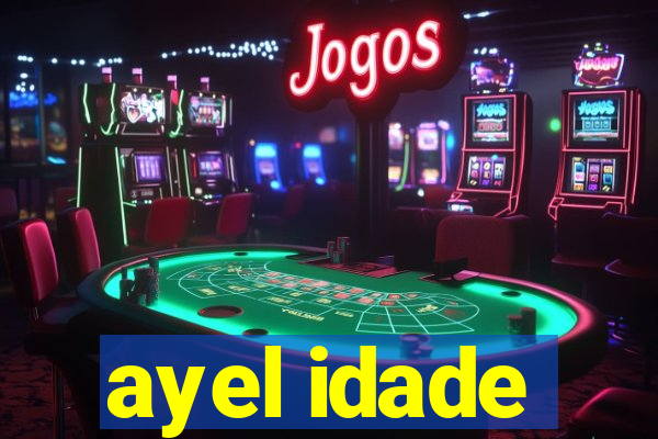 ayel idade