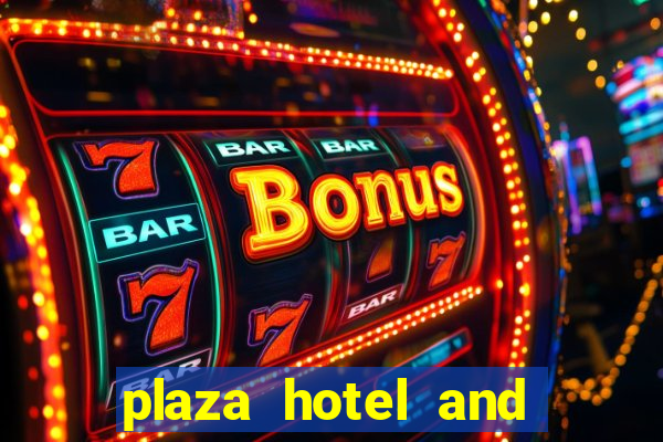 plaza hotel and casino las vegas hotels