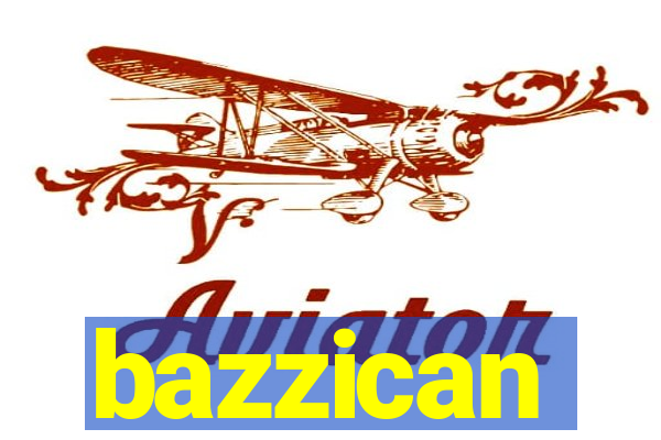 bazzican