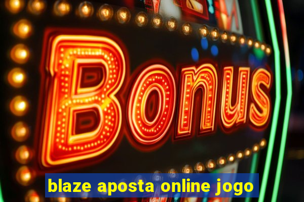 blaze aposta online jogo