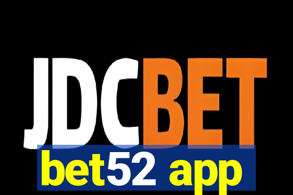 bet52 app