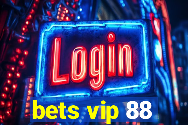 bets vip 88