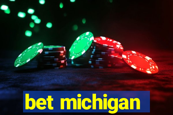 bet michigan