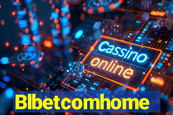 Blbetcomhome