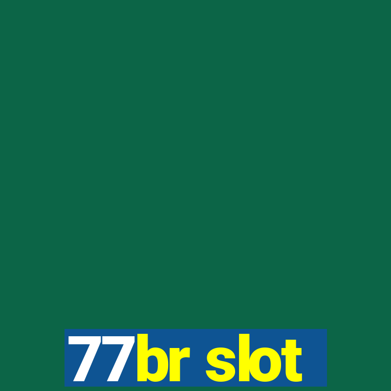 77br slot