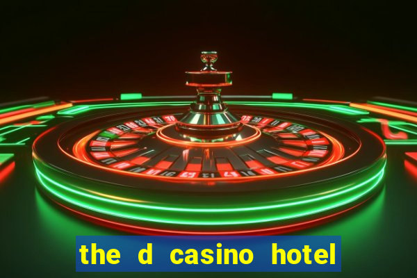 the d casino hotel las vegas