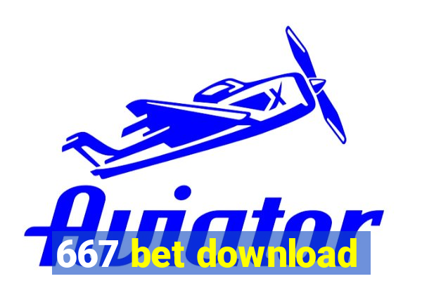 667 bet download