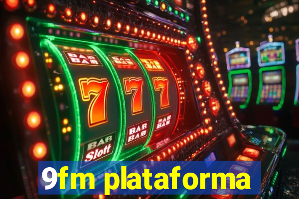 9fm plataforma