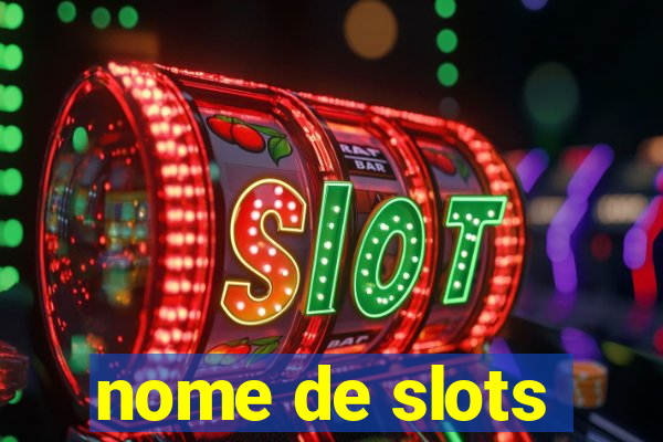 nome de slots