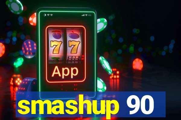 smashup 90