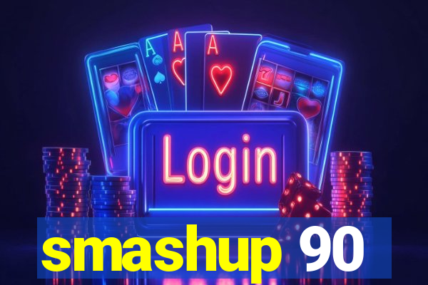 smashup 90