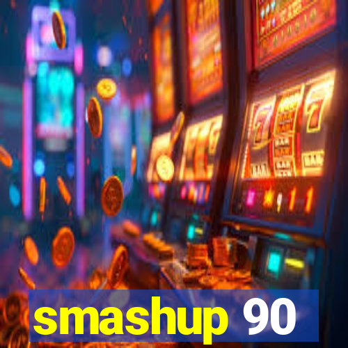 smashup 90