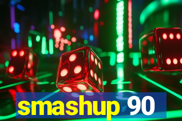 smashup 90