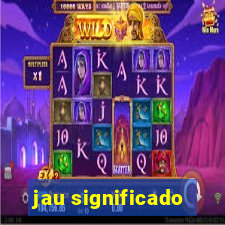 jau significado