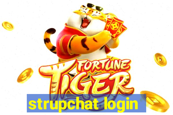 strupchat login