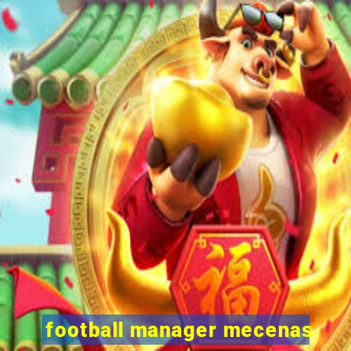 football manager mecenas