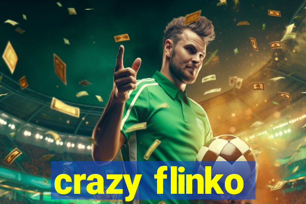 crazy flinko