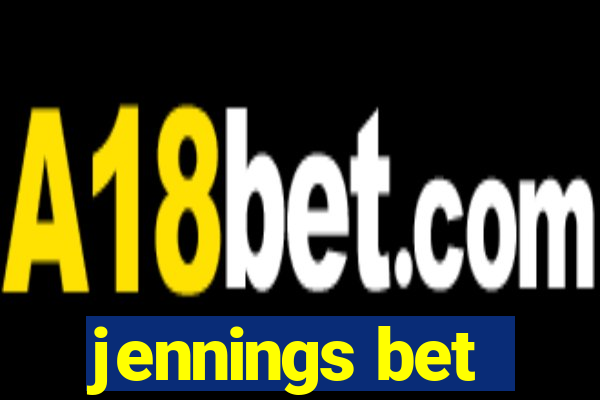 jennings bet