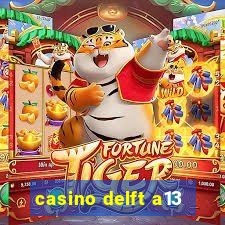 casino delft a13