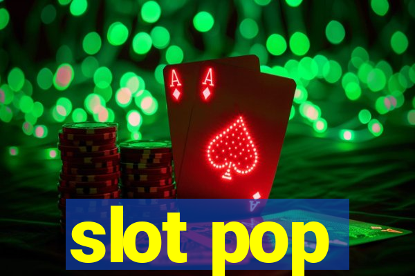 slot pop