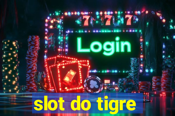 slot do tigre