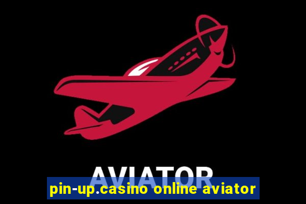 pin-up.casino online aviator