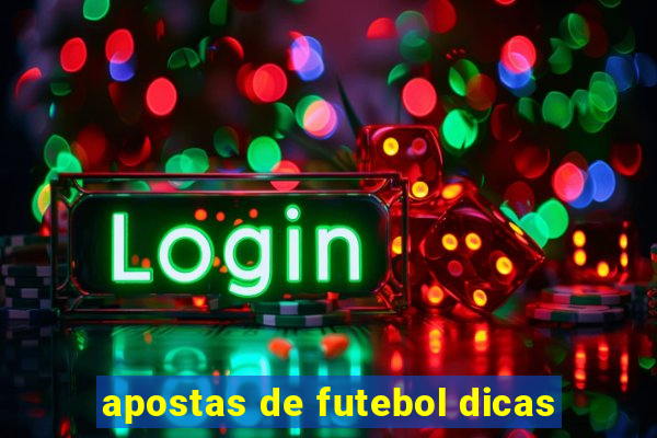 apostas de futebol dicas